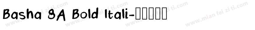 Basha 8A Bold Itali字体转换
